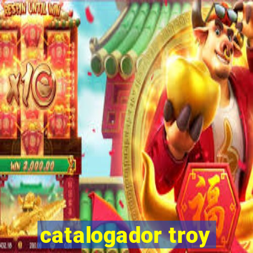 catalogador troy